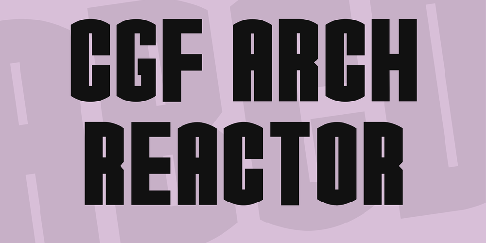 CGF Arch Reactor