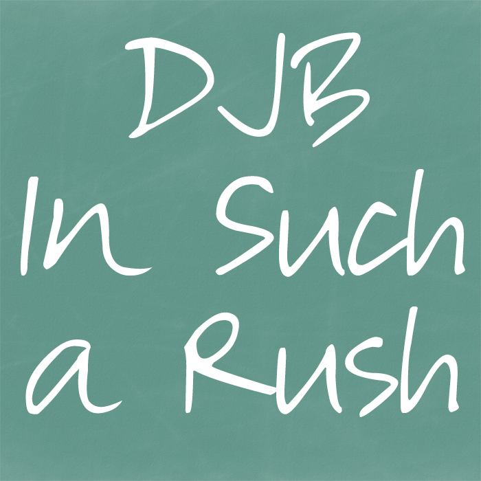 DJB In Such  a Rush Font
