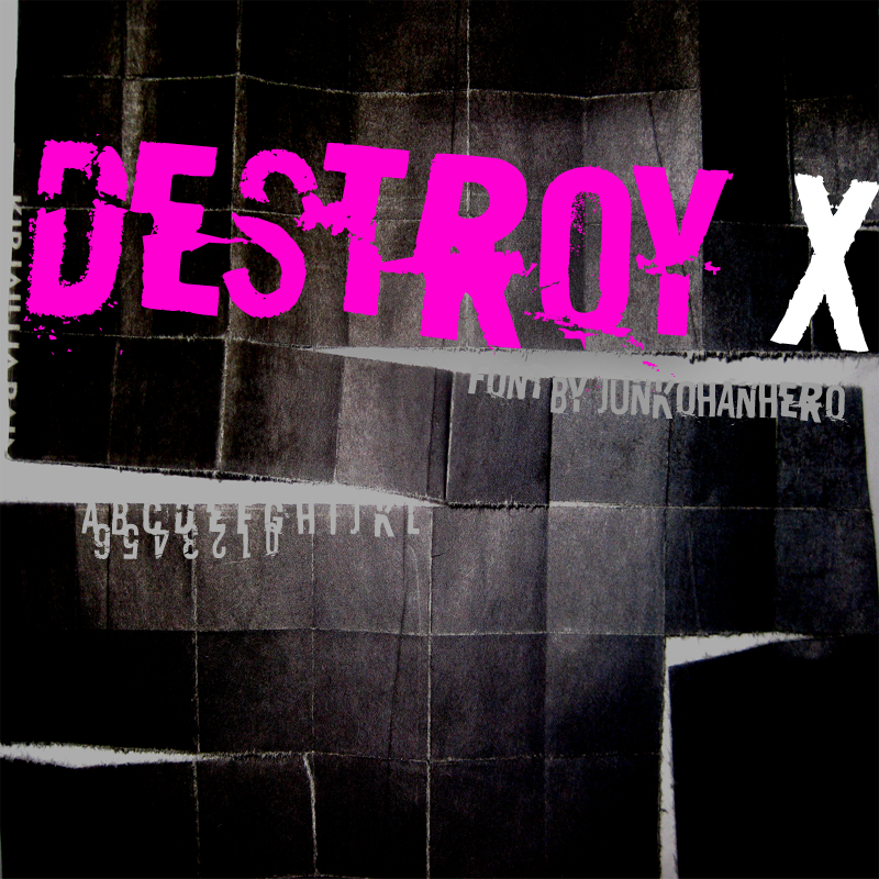 Destroy X