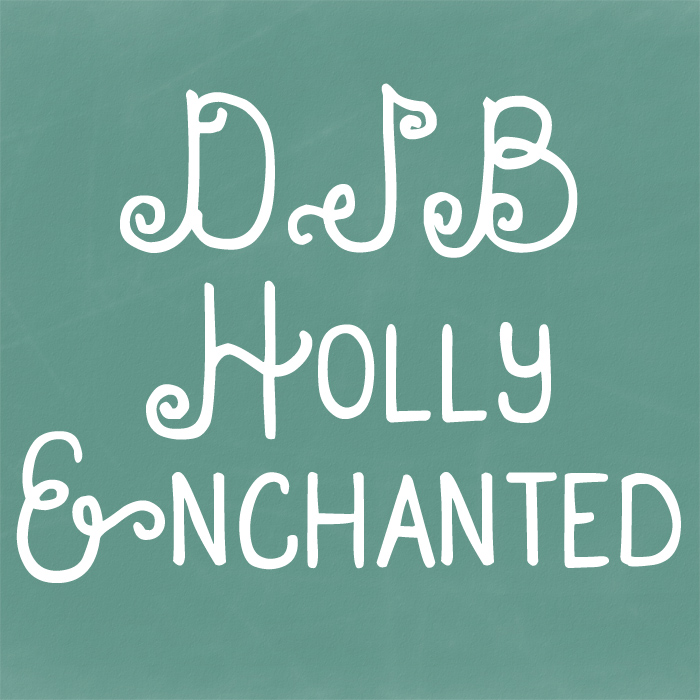 DJB Holly Enchanted