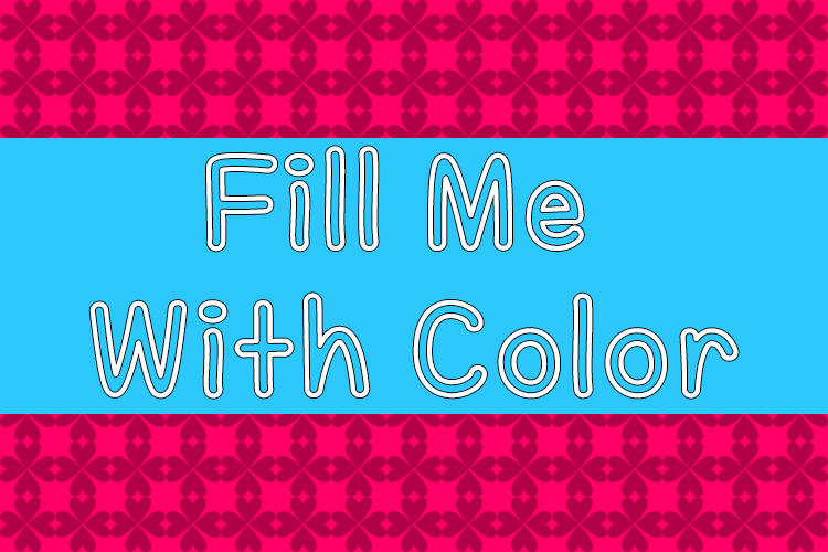 Fill Me With Color