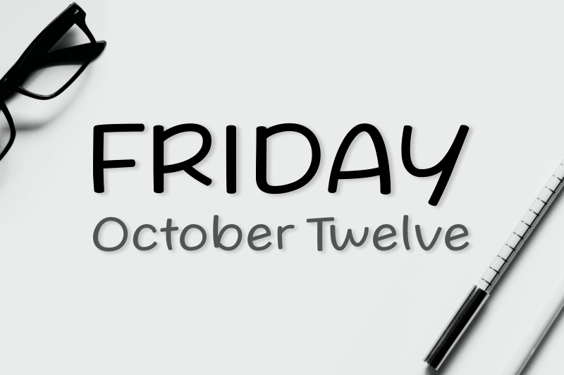 Friday October Twelve