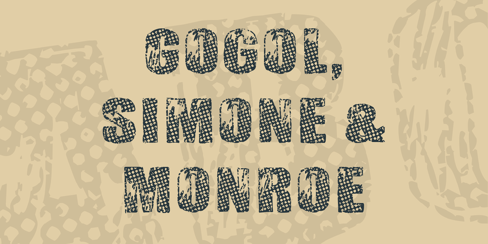 Gogol, Simone & Monroe