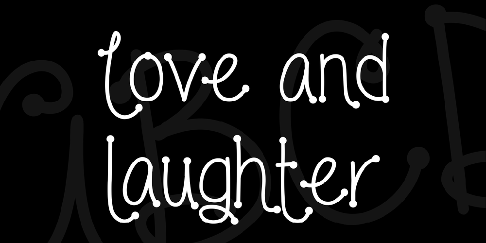 Love and laughter