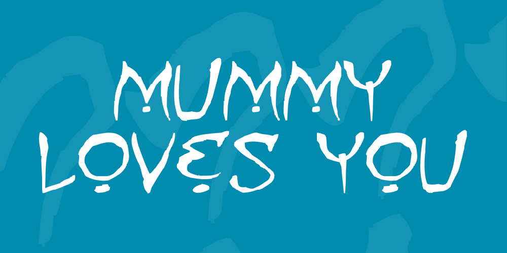 Mummy Loves You