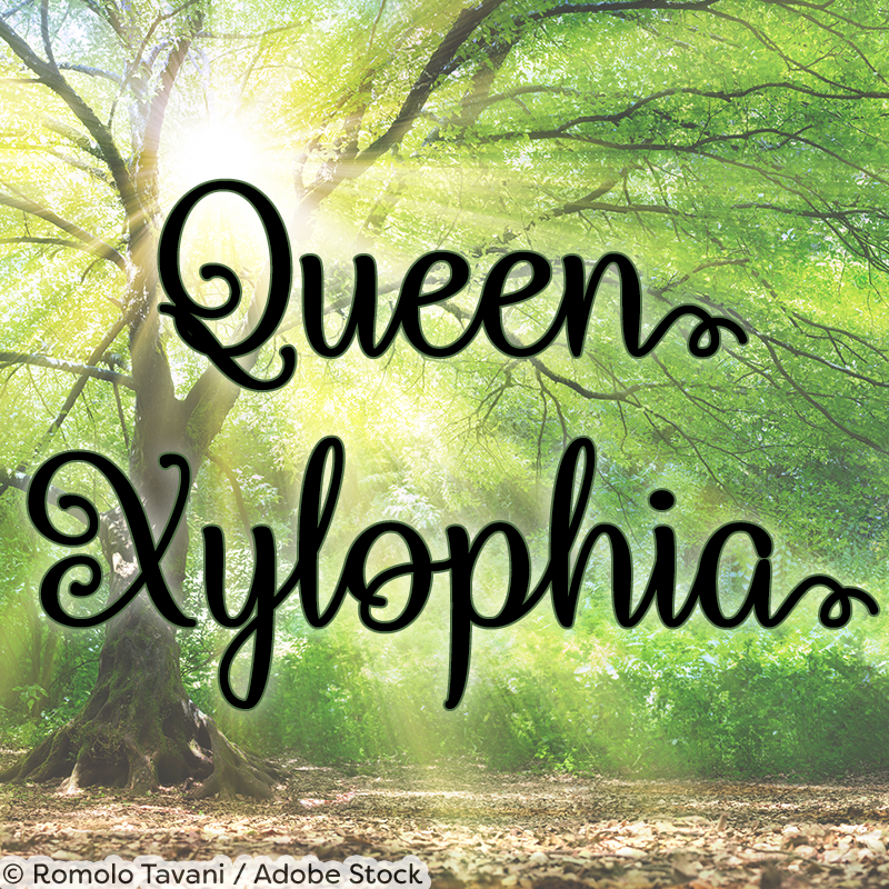 Queen Xylophia