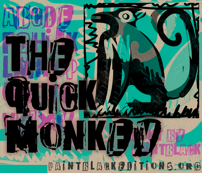 The quick monkey