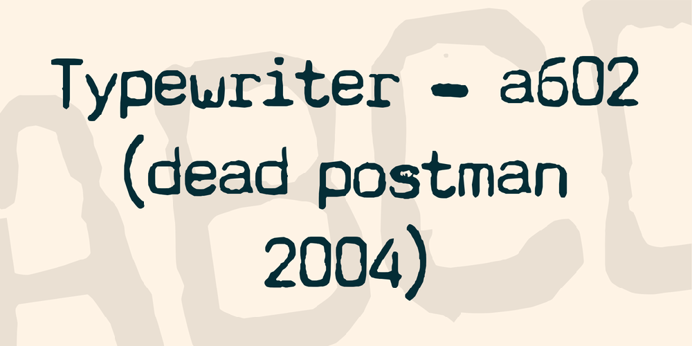 Typewriter - a602 (dead postman 2004)