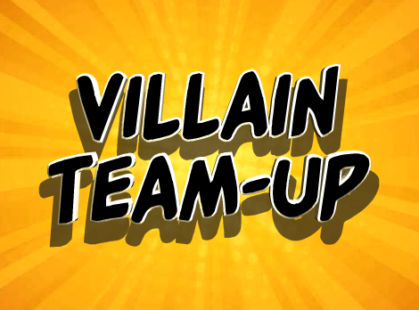 Villain Team-Up Rotated