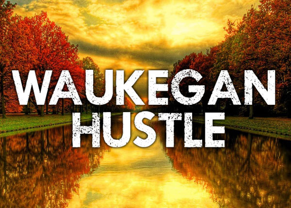 Waukegan Hustle